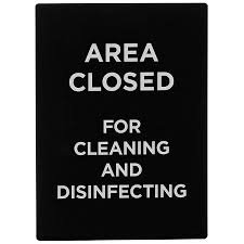 Sign "Area Closed For Cleaning & Disenfecting"